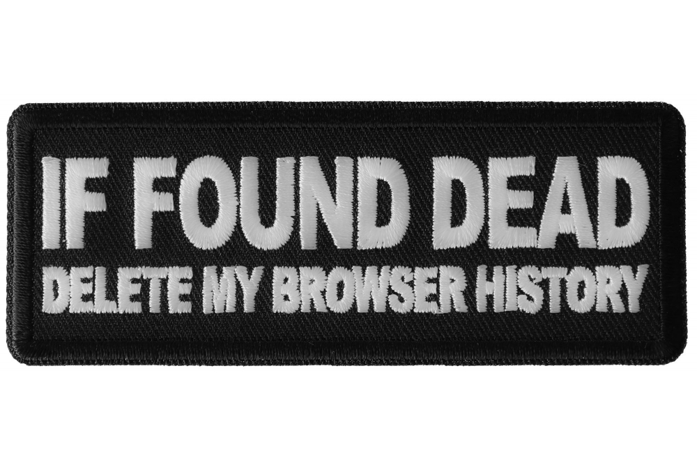 if-found-dead-delete-my-browser-history-funny-iron-on-patch-thecheapplace