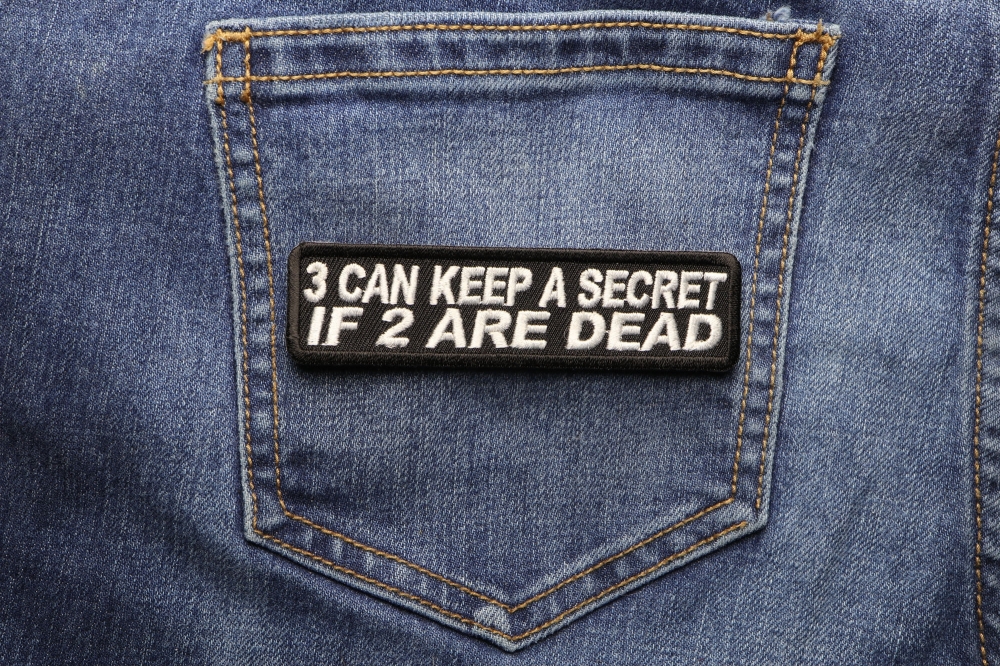 three can keep a secret if two are dead shirt