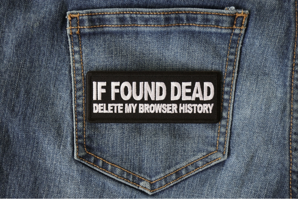 if-found-dead-delete-my-browser-history-funny-iron-on-patch-thecheapplace