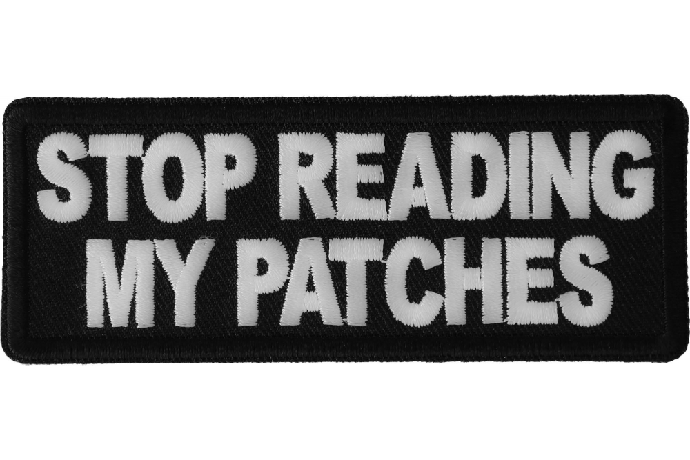 Stop Reading My Patches Patch, Funny Saying Patches By Ivamis Patches