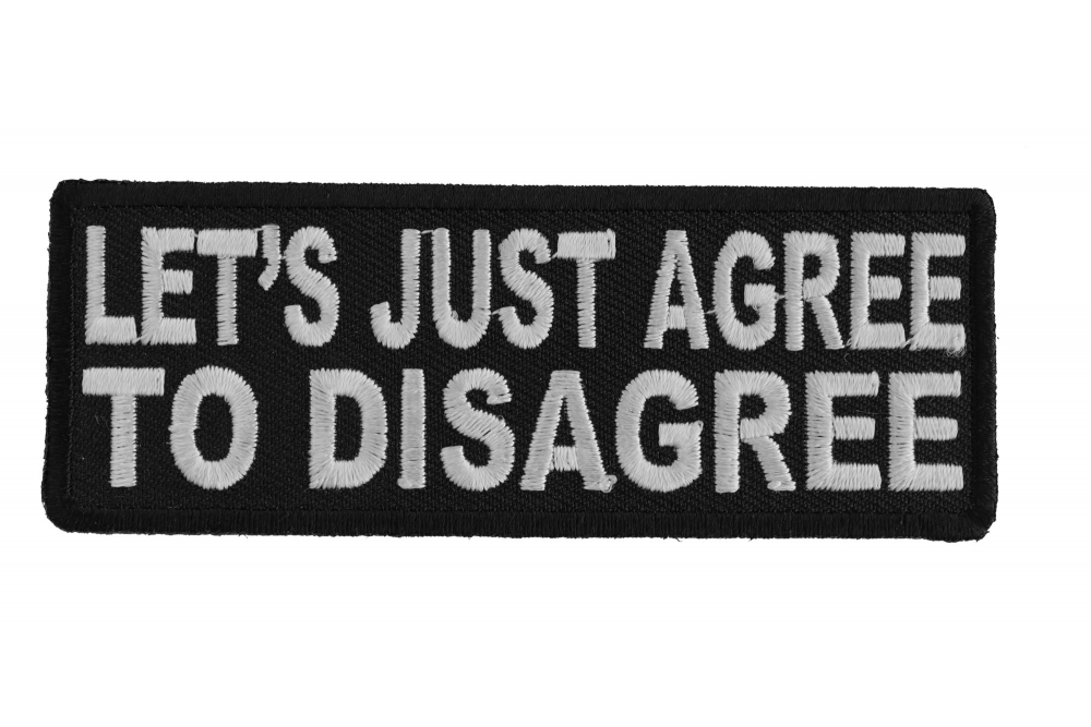 Lets Just Agree To Disagree Patch