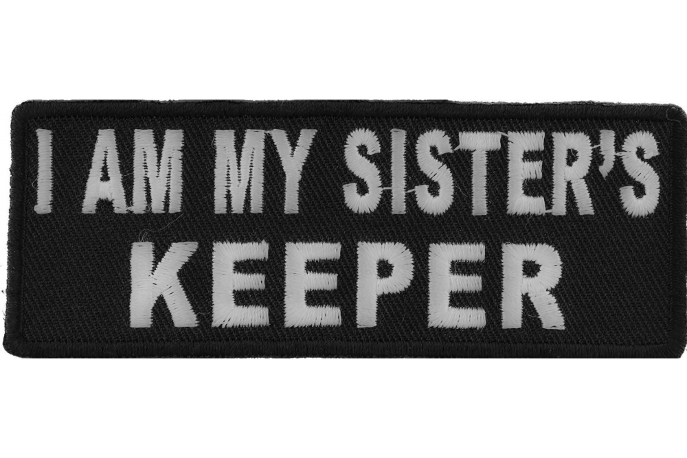 I Am My Sister's Keeper Patch In Black and White | Ladies Patches ...