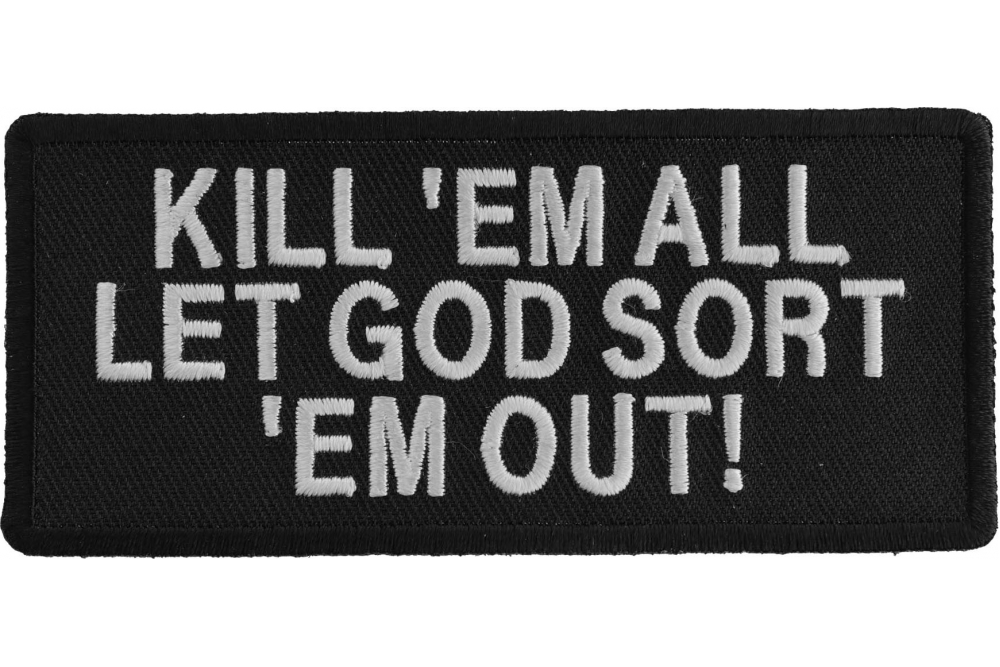 Kill'Em All Let God Sort'Em Out Patch, Special Forces Patches, Army  Patches