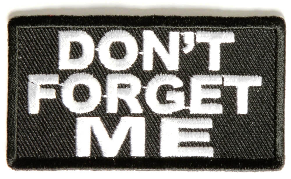 Dont Forget Me Patch