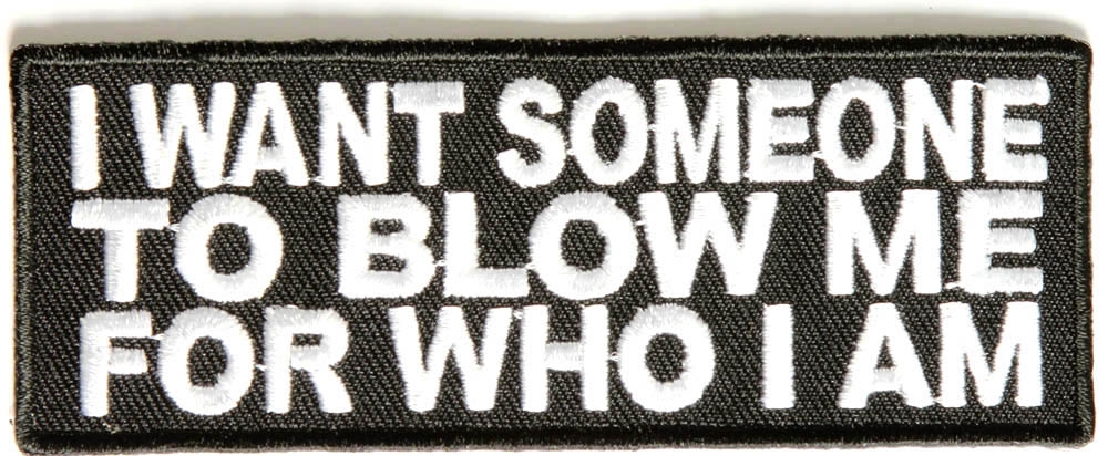 I Want Someone To Blow Me Patch