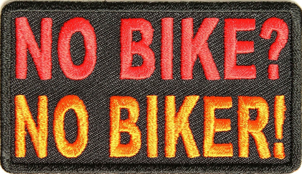 No Bike No Biker Patch